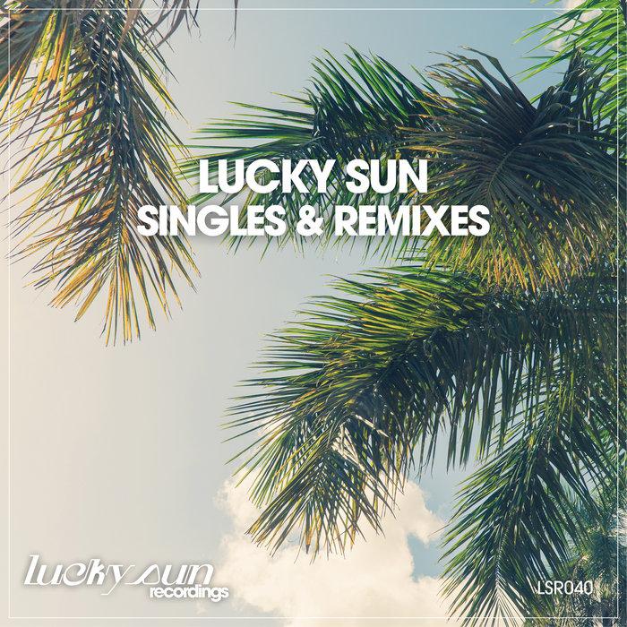 Singles & Remixes - Lucky Sun