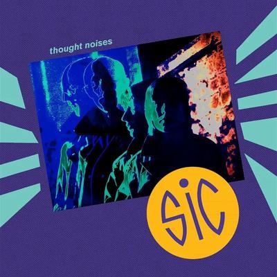 Thought Noises - Sic