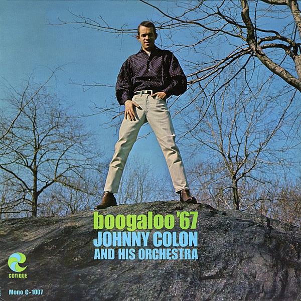 Boogaloo '67 - Johnny Colón and His Orchestra