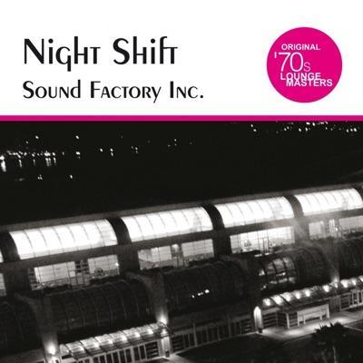 Night Shift - Sound Factory Inc.