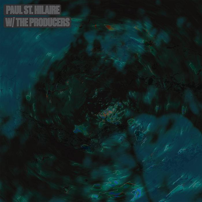 Paul St. Hilaire - w/ The Producers - Paul St. Hilaire