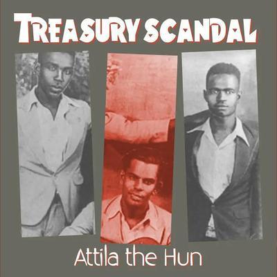 Treasury Scandal - Attila the Hun