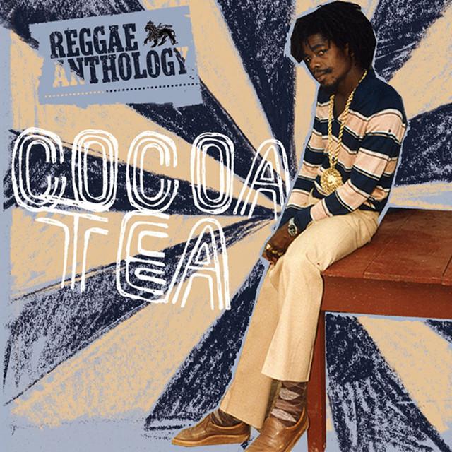 Reggae Anthology: The Sweet Sound Of Cocoa Tea - Cocoa Tea