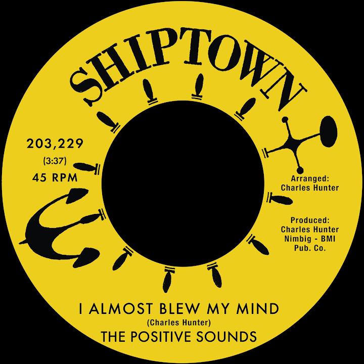 I Almost Blew My Mind b/w You're The One I Need - The Positive Sounds