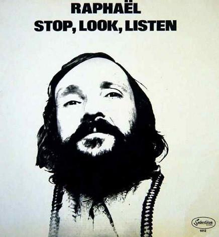Stop,Look,Listen - Raphaël