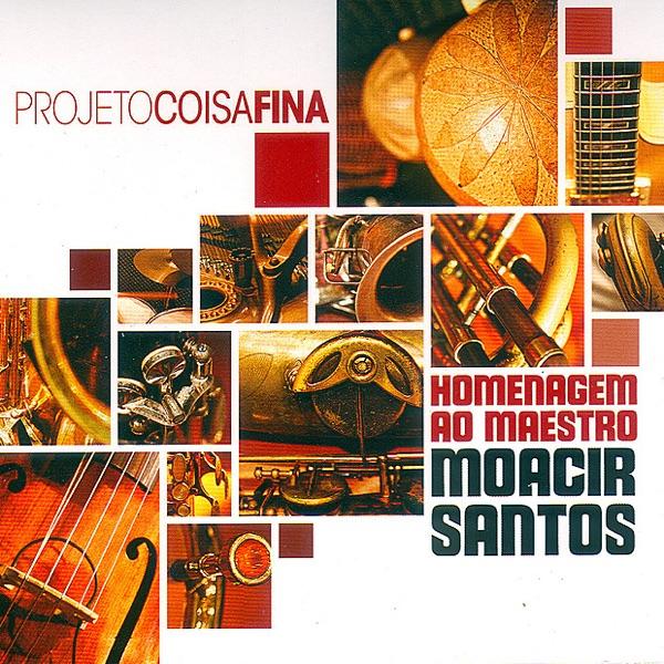 Homenagem Ao Maestro Moacir Santos - Projeto Coisa Fina