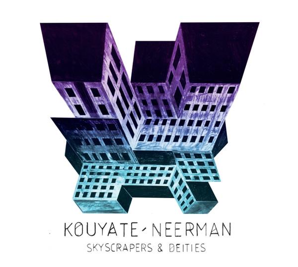 Skyscrapers & Deities - Kouyaté - Neerman
