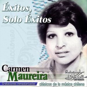 Éxitos, Solo Éxitos - Carmen Maureira