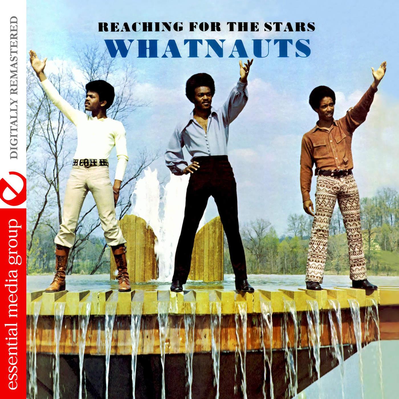 Reaching for the Stars (Remastered) - The Whatnauts