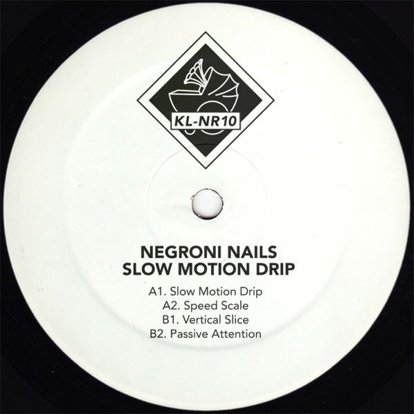 Slo Motion Drip EP Klakson 12" KL-NR10 - Negroni Nails