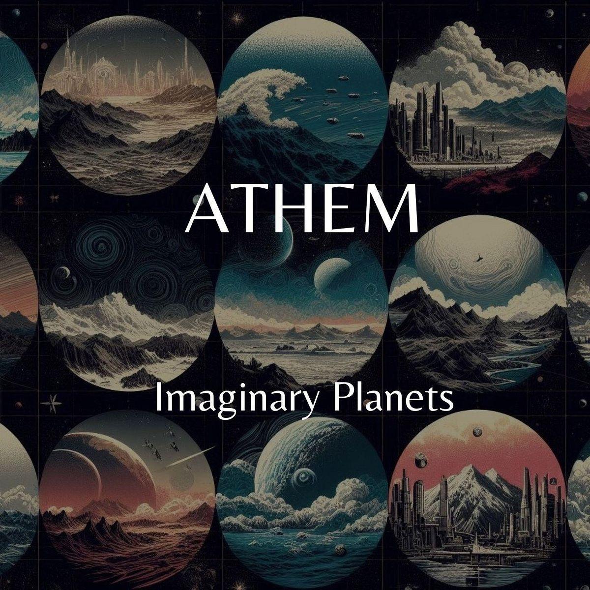 Imaginary Planets - Athem