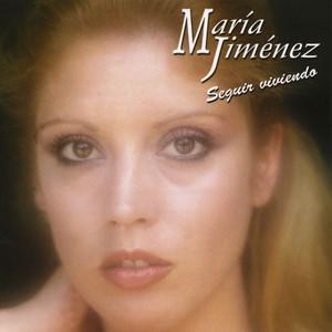 Seguir viviendo - María Jiménez