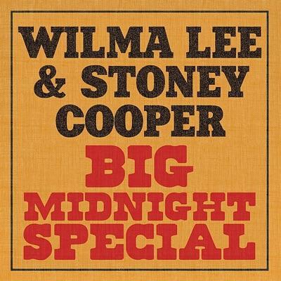  - Wilma Lee & Stoney Cooper
