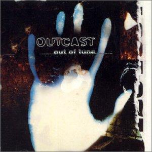 Out Of Tune - Outcast