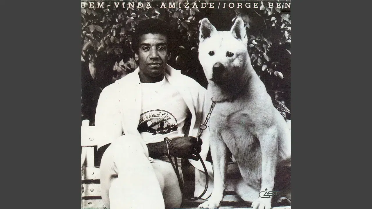 Bem-vinda amizade - Jorge Ben Jor