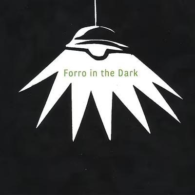  - Forro In The Dark