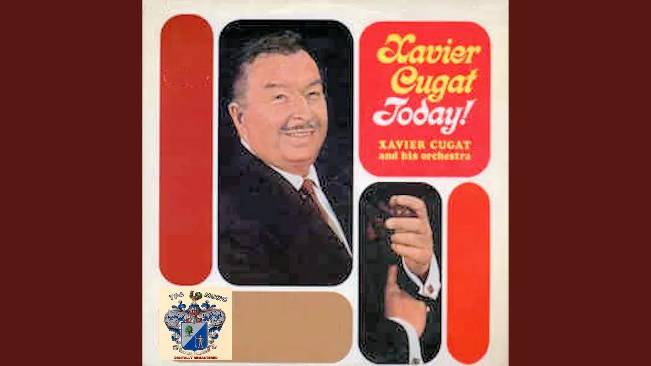 Xavier Cugat Today! - Xavier Cugat & His Orchestra