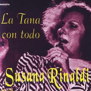 La Tana Con Todo - Susana Rinaldi