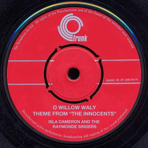 O Willow Waly (Theme from "The Innocents") - Isla Cameron and The Raymonde Singers