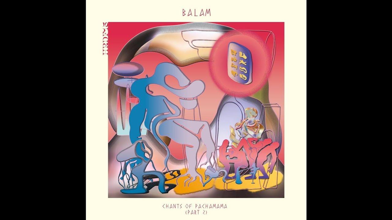 Chants of Pachamama vol 2 - Balam