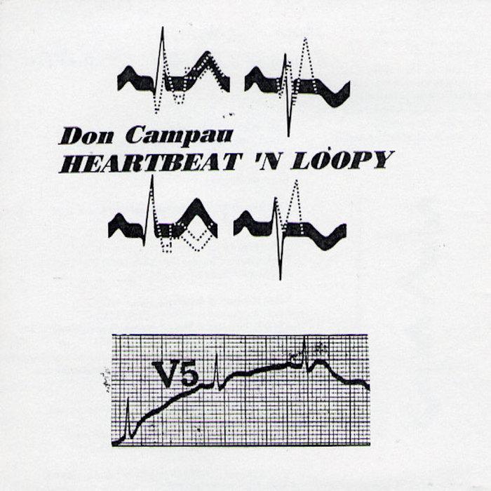 Heartbeat N' Loopy - Don Campau