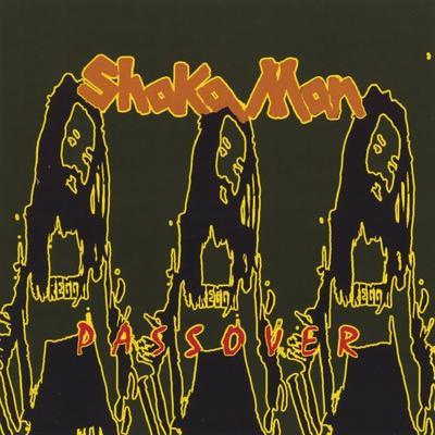 Passover - Shaka Man
