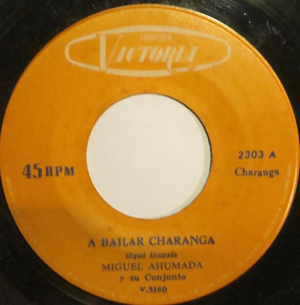 A Bailar Charanga - Miguel Ahumada