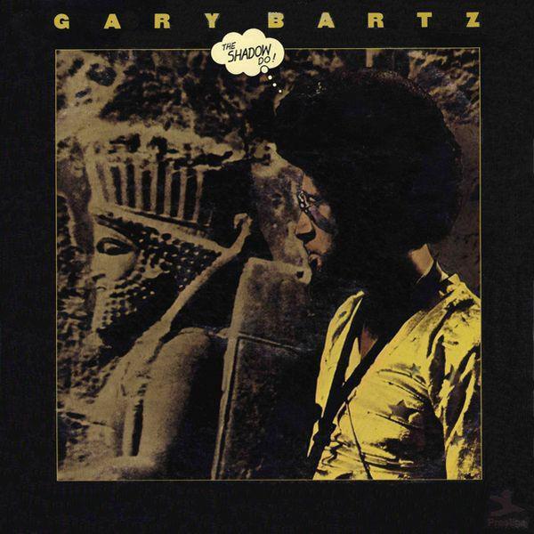 The Shadow Do! - Gary Bartz