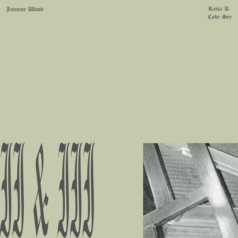 II & III - Jasmine Wood / Coby Sey