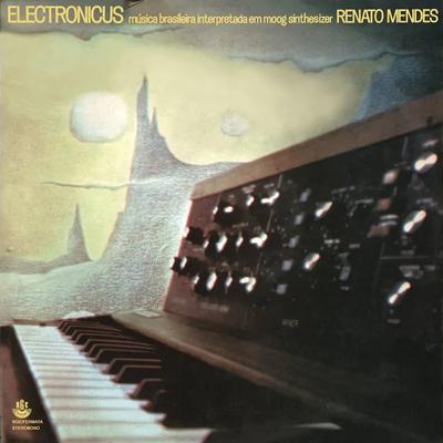 Electronicus - Renato Mendes
