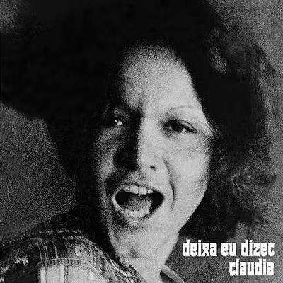 DEIXA EU DIZER - CLAUDYA