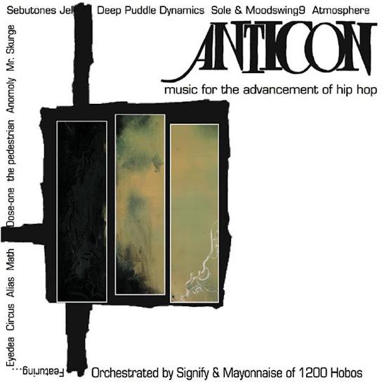 Anticon Presents: Music for the Advancement of Hip Hop - DJ Signify & DJ Mayonnaise