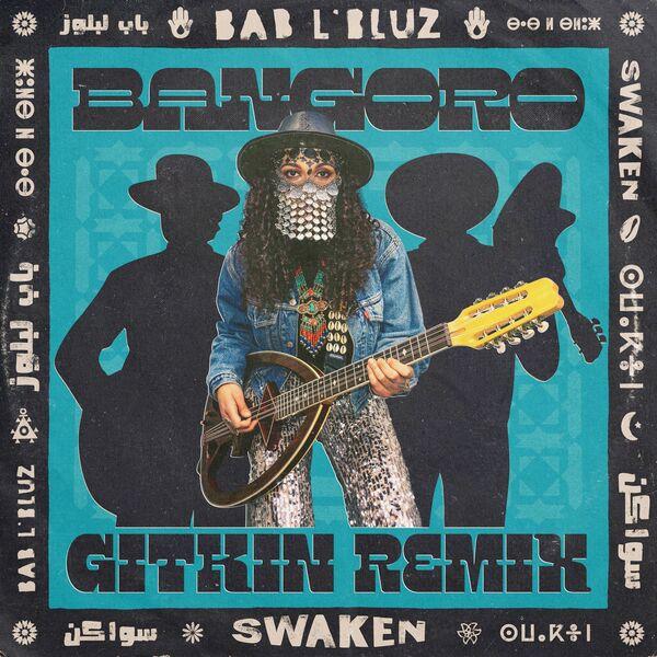Bangoro (Gitkin Remix) - Bab L' Bluz