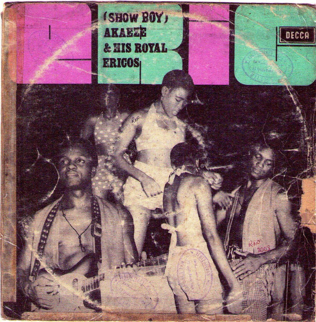 & His Royal Ericos (Decca ‎WAPS 92) / V.A. - Nigeria Afrobeat Special [2010] - Eric Showboy Akaeze & his Royal Ericos