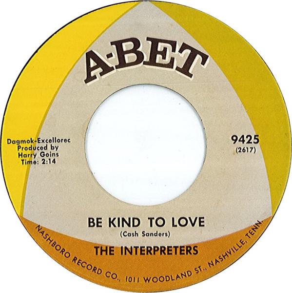 Be Kind To Love / Pretty Little Thing - The Interpreters