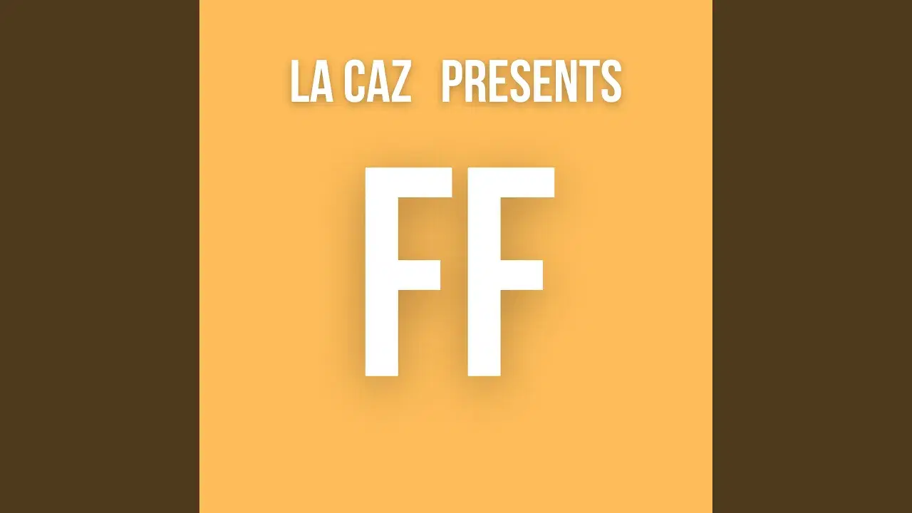 FF - La CaZ