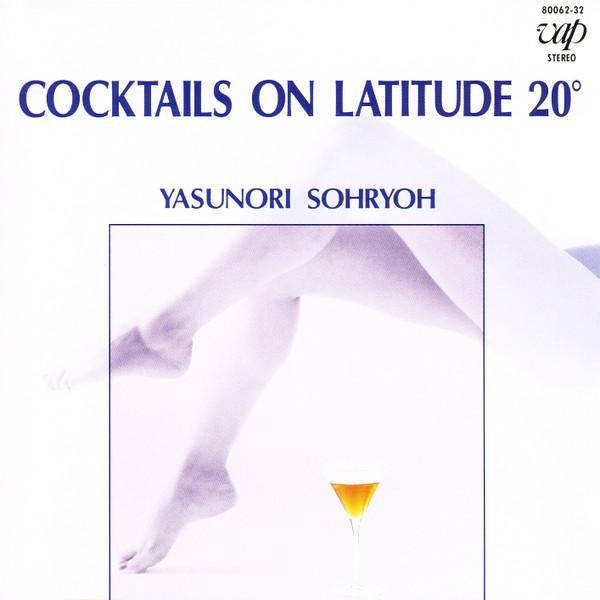 Cocktails on Latitude 20° - Yasunori Soryo