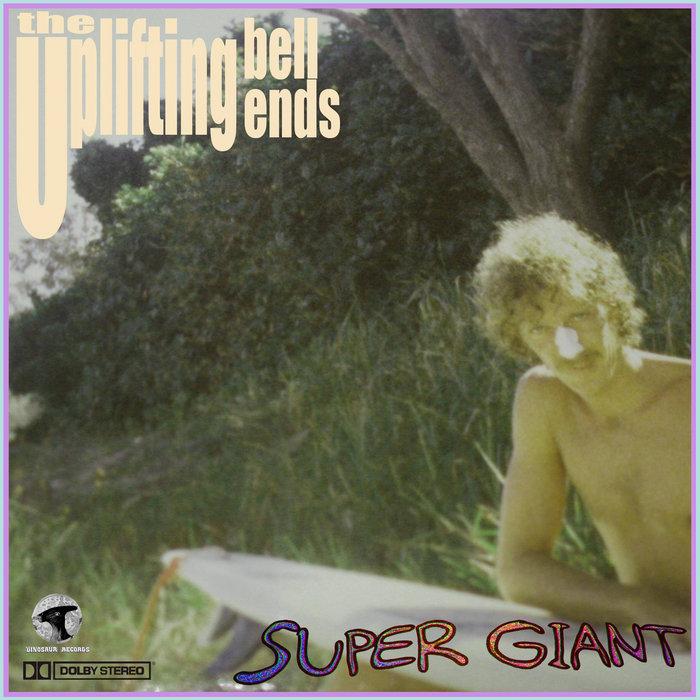 Super Giant - The Uplifting Bell Ends