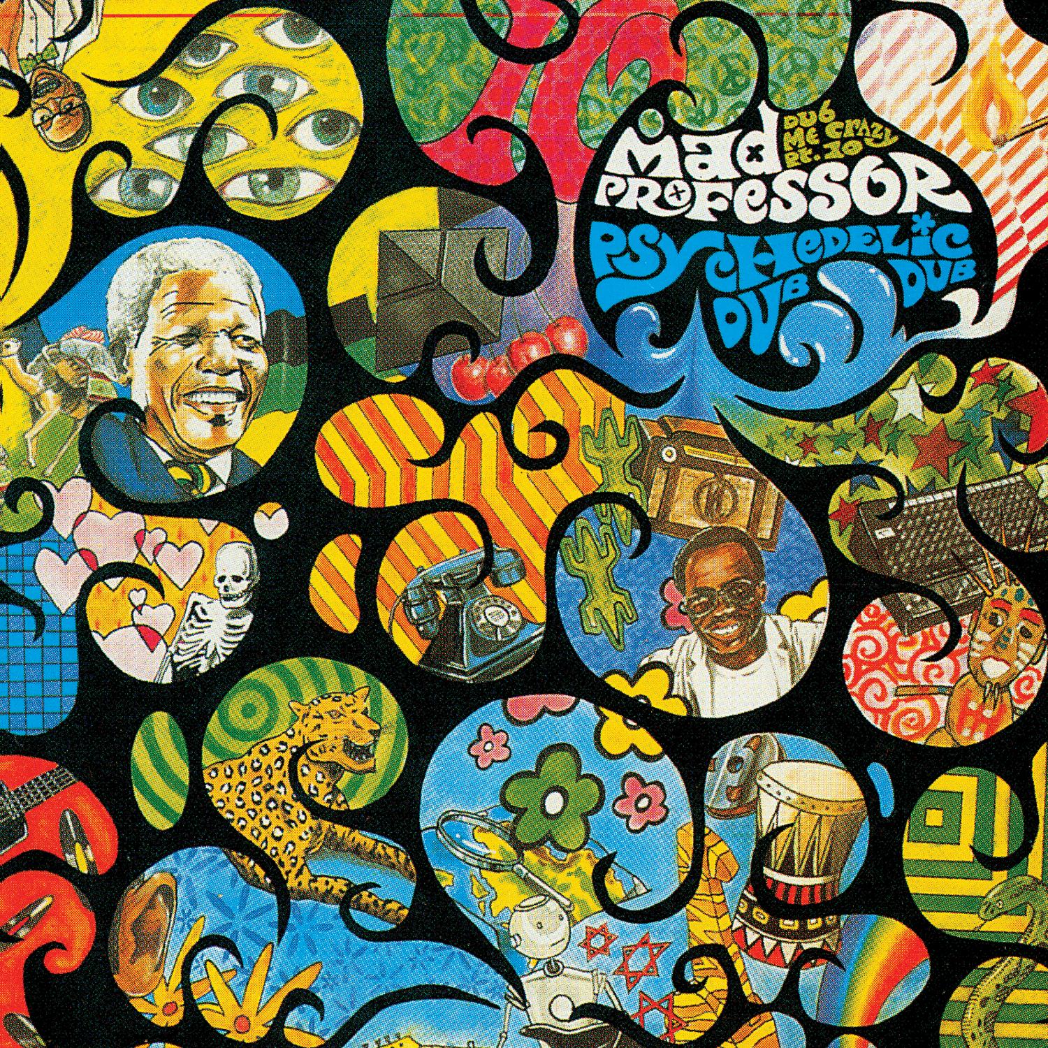 Dub Me Crazy Pt. 10: Psychedelic Dub - Mad Professor