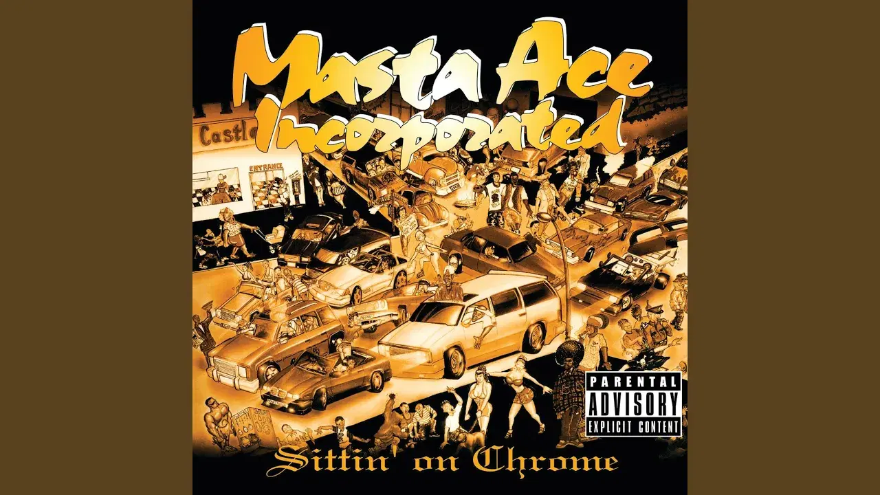 Sittin' On Chrome - Masta Ace Incoporated