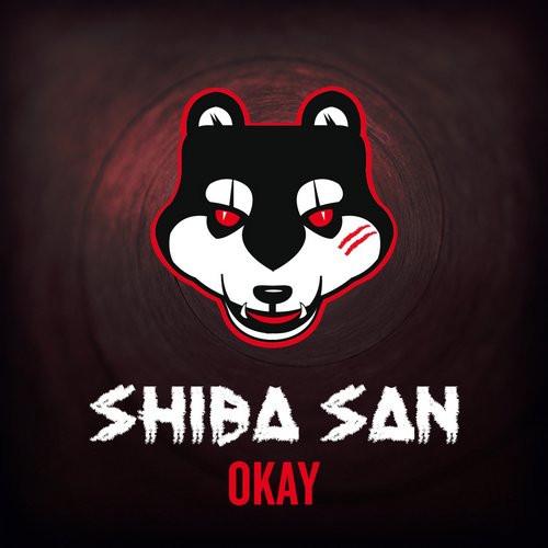 OKAY - Shiba San