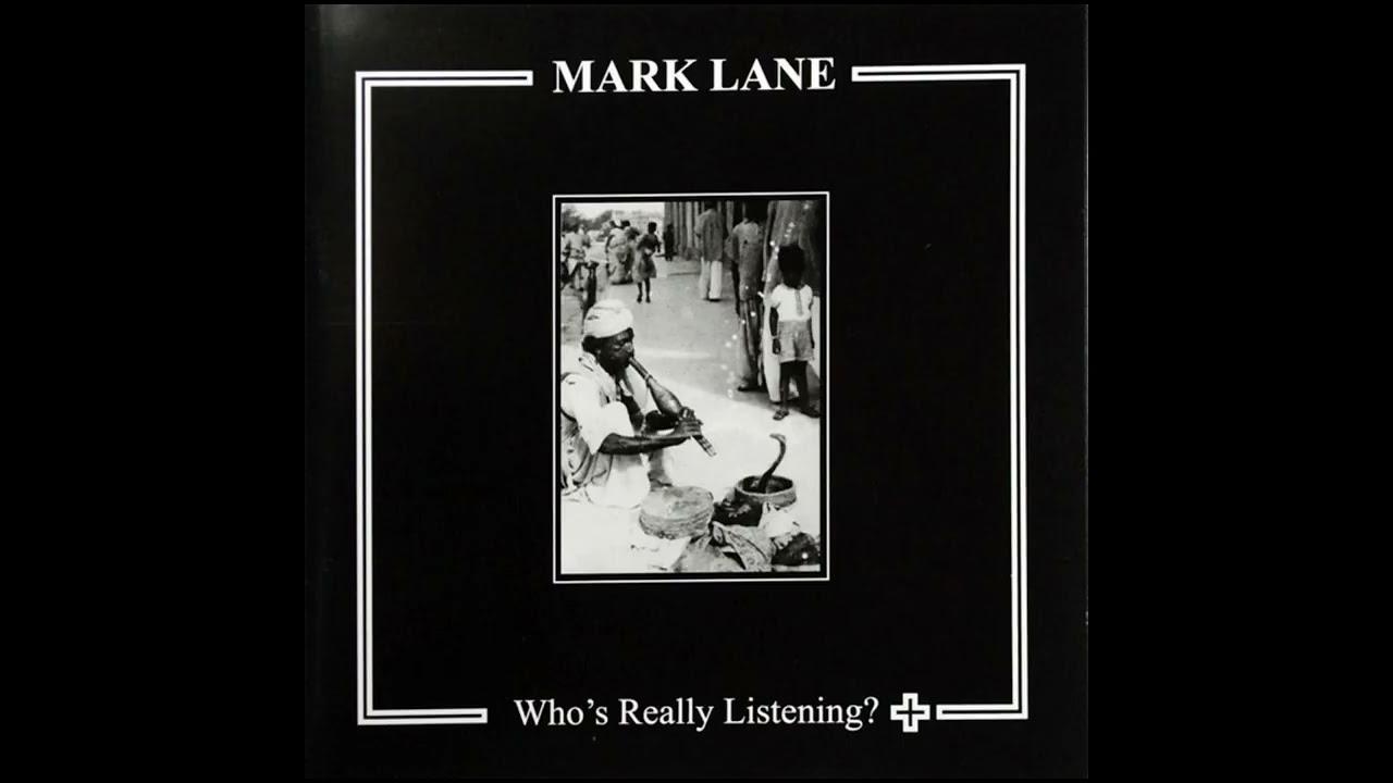 Who's Really Listening? - Mark Lane