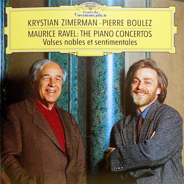Ravel: Piano Concertos; Valses nobles et sentimentales - Maurice Ravel, Krystian Zimerman, The Cleveland Orchestra, Pierre Boulez