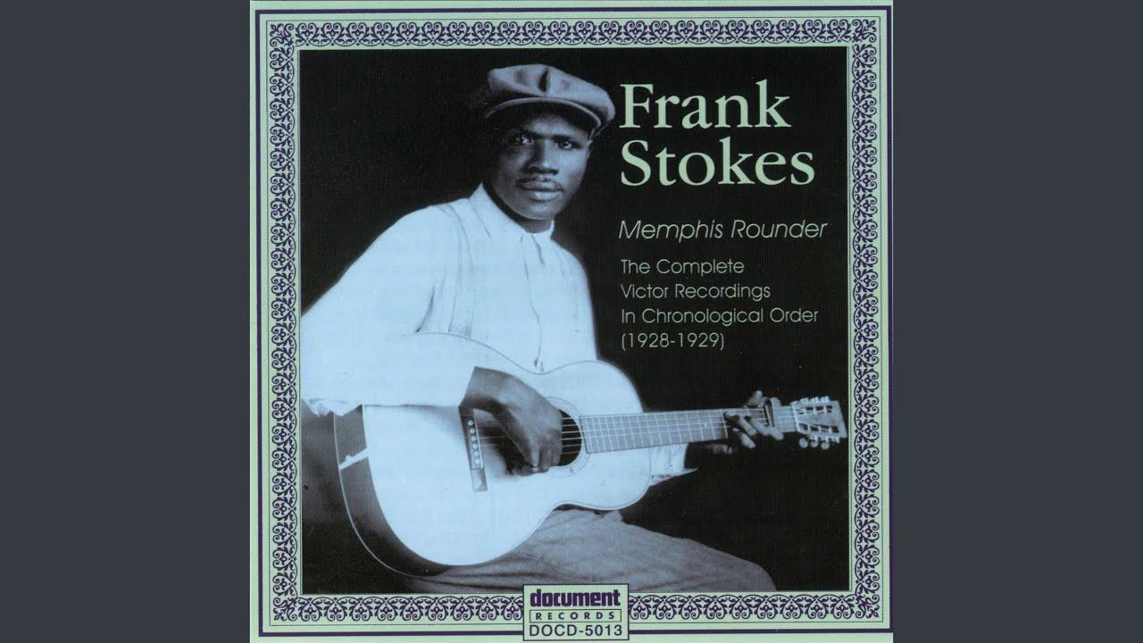 Downtown Blues - Frank Stokes
