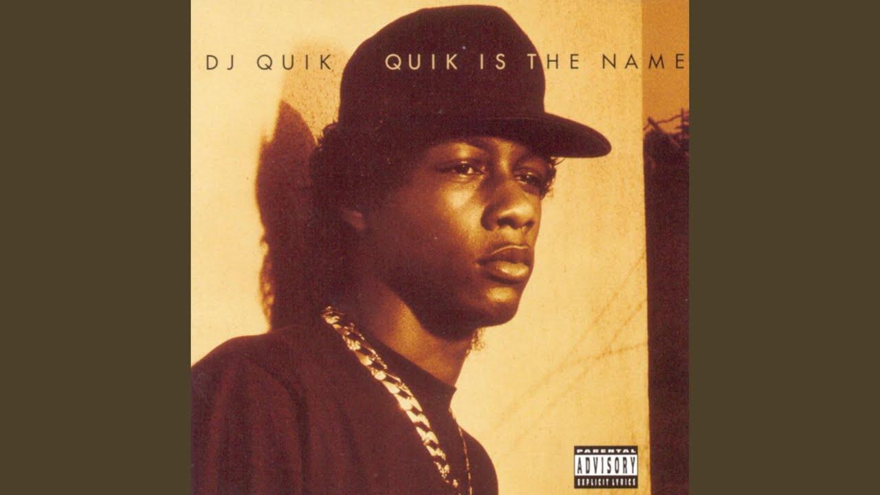 Quik Is the Name - DJ Quik