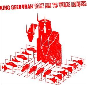 Take me to your Leader - King Gheedorah