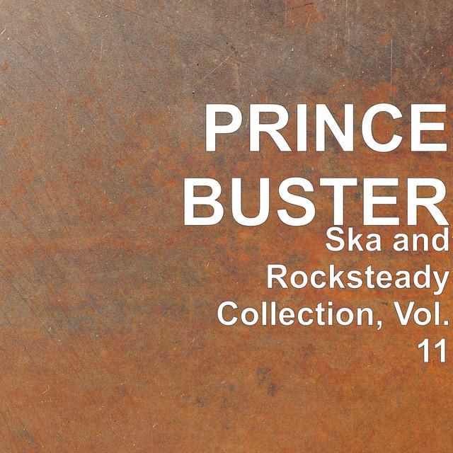 Ska and Rocksteady Collection, Vol. 11 - Prince Buster, The Skatalites
