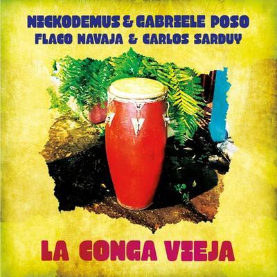 La Conga Vieja - Nickodemus, Gabriele Poso