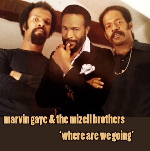  - Marvin Gaye & The Mizell Brothers