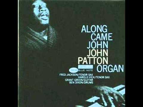  - "Big" John Patton